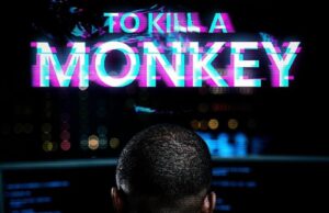 « To Kill a Monkey » : Netflix alerte sur le cybercrime et les dangers de l’IA "To Kill a Monkey" : Netflix alerte sur le cybercrime et les dangers de l'IA